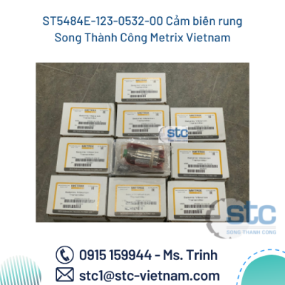 ST5484E-123-0532-00 Cảm biến rung Song Thành Công Metrix Vietnam