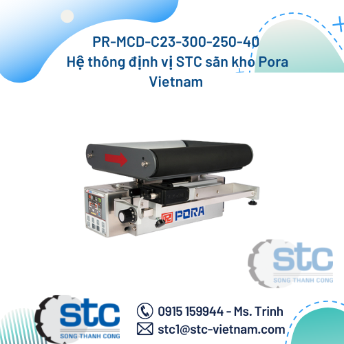 PR-MCD-C23-300-250-40 Hệ thống định vị STC sẵn kho Pora Vietnam