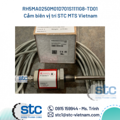 RH5MA0250M01D701S1111G8-TD01 Cảm biến vị trí STC MTS Vietnam