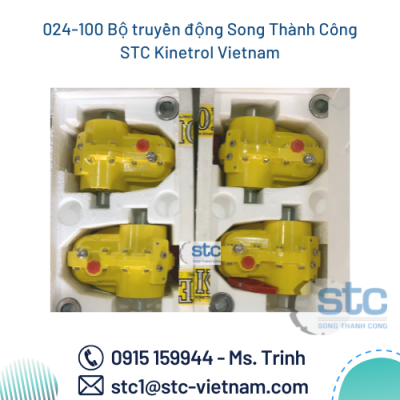 024-100 Bộ truyền động Song Thành Công STC Kinetrol Vietnam