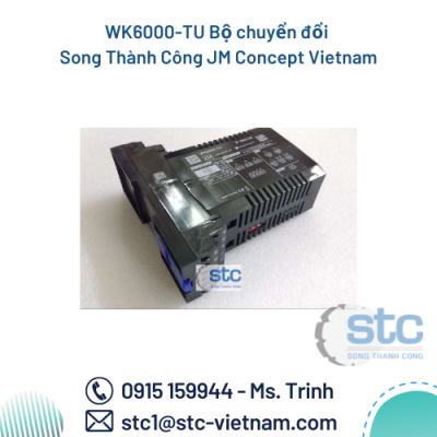 WK6000-TU Bộ chuyển đổi Song Thành Công STC JM Concept Vietnam