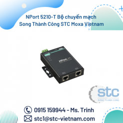 NPort 5210-T Bộ chuyển mạch Song Thành Công STC Moxa Vietnam