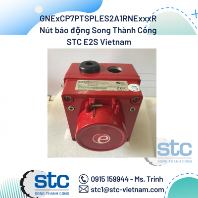 GNExCP7PTSPLES2A1RNExxxR Nút báo động STC E2S Vietnam