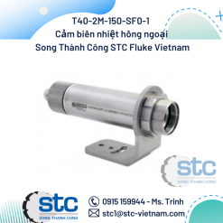 T40-2M-150-SF0-1 Cảm biến nhiệt hồng ngoại STC Fluke Vietnam