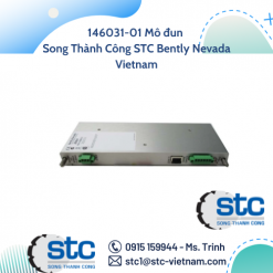 146031-01 Mô đun Song Thành Công STC Bently Nevada Vietnam