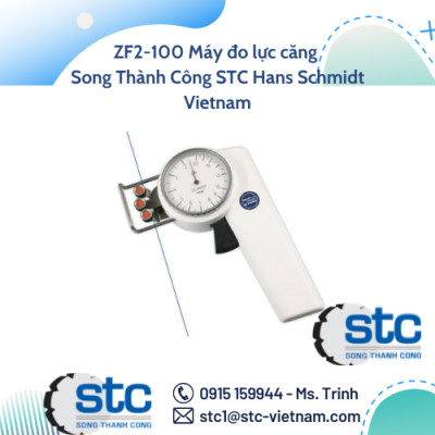 ZF2-100 Máy đo lực căng Song Thành Công STC Hans Schmidt Vietnam