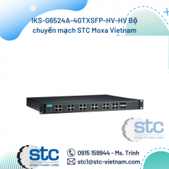 IKS-G6524A-4GTXSFP-HV-HV Bộ chuyển mạch STC Moxa Vietnam