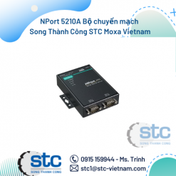 NPort 5210A Bộ chuyển mạch Song Thành Công STC Moxa Vietnam