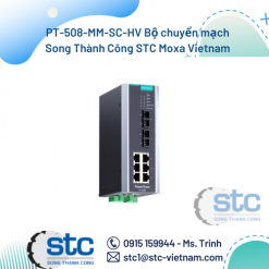 PT-508-MM-SC-HV Bộ chuyển mạch Song Thành Công STC Moxa Vietnam