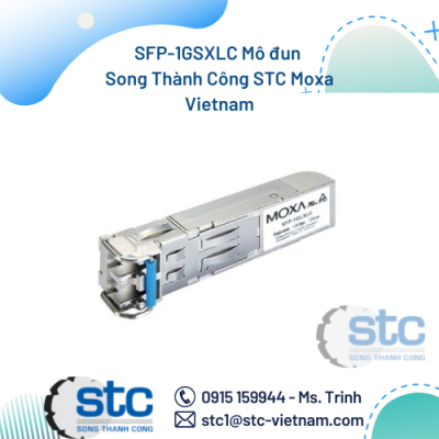 SFP-1GSXLC Mô đun Song Thành Công STC Moxa Vietnam