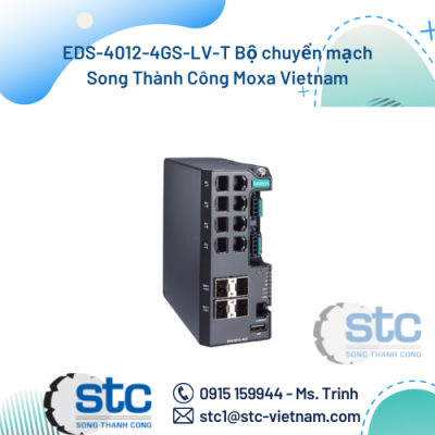 EDS-4012-4GS-LV-T Bộ chuyển mạch Song Thành Công Moxa Vietnam
