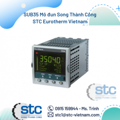 SUB35 Mô đun Song Thành Công STC Eurotherm Vietnam