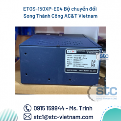 ETOS-150XP-E04 Bộ chuyển đổi Song Thành Công AC&T Vietnam