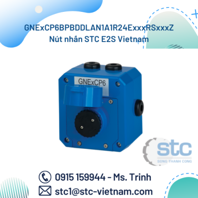 GNExCP6BPBDDLAN1A1R24ExxxRSxxxZ Nút nhấn STC E2S Vietnam