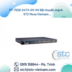 PT-7528-24TX-HV-HV Bộ chuyển mạch STC Moxa Vietnam