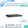 IKS-6728A-4GTXSFP-HV-T Bộ chuyển mạch STC MOXA Vietnam