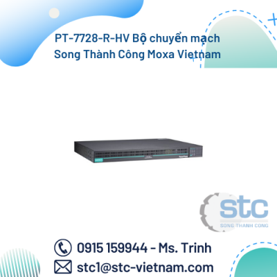 PT-7728-R-HV Bộ chuyển mạch Song Thành Công Moxa Vietnam