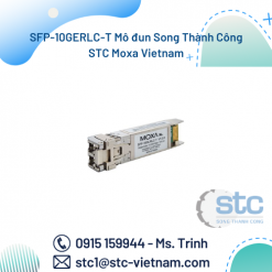 SFP-10GERLC-T Mô đun Song Thành Công STC Moxa Vietnam