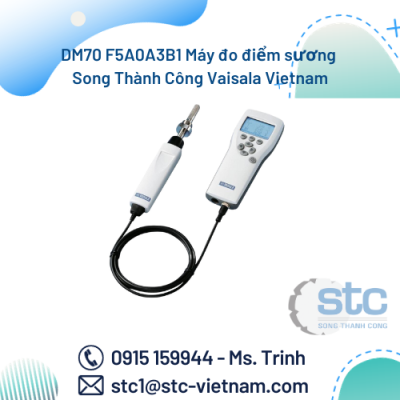 DM70 F5A0A3B1 Máy đo điểm sương Song Thành Công Vaisala Vietnam