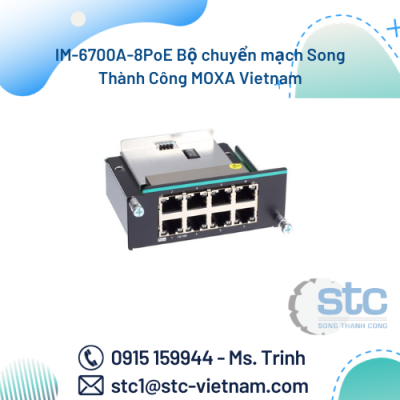 IM-6700A-8PoE Bộ chuyển mạch Song Thành Công MOXA Vietnam