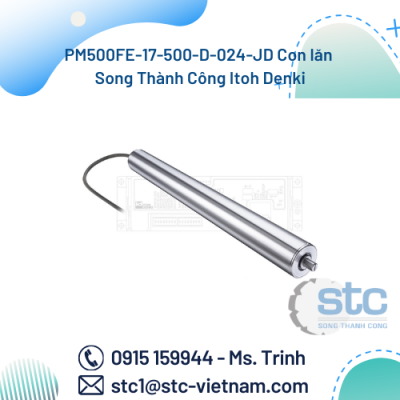 PM500FE-17-500-D-024-JD Con lăn Song Thành Công Itoh Denki